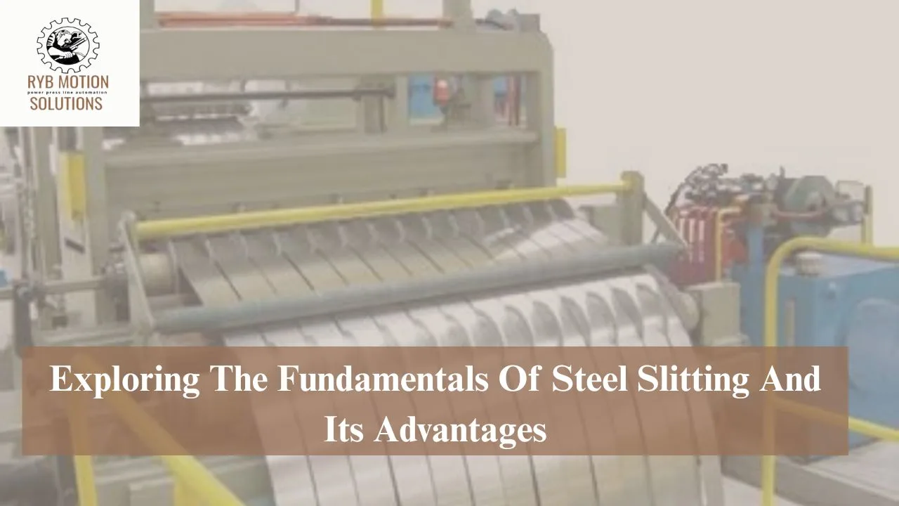 Read more about the article Exploring The Fundamentals Of Steel Slitting And Its Advantages