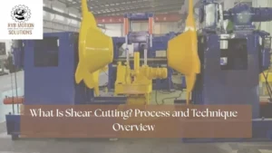Read more about the article What Is Shear Cutting? Process and Technique Overview