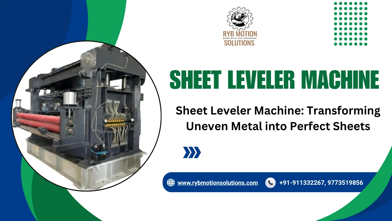 You are currently viewing Sheet Leveler Machine: Transforming Uneven Metal into Perfect Sheets